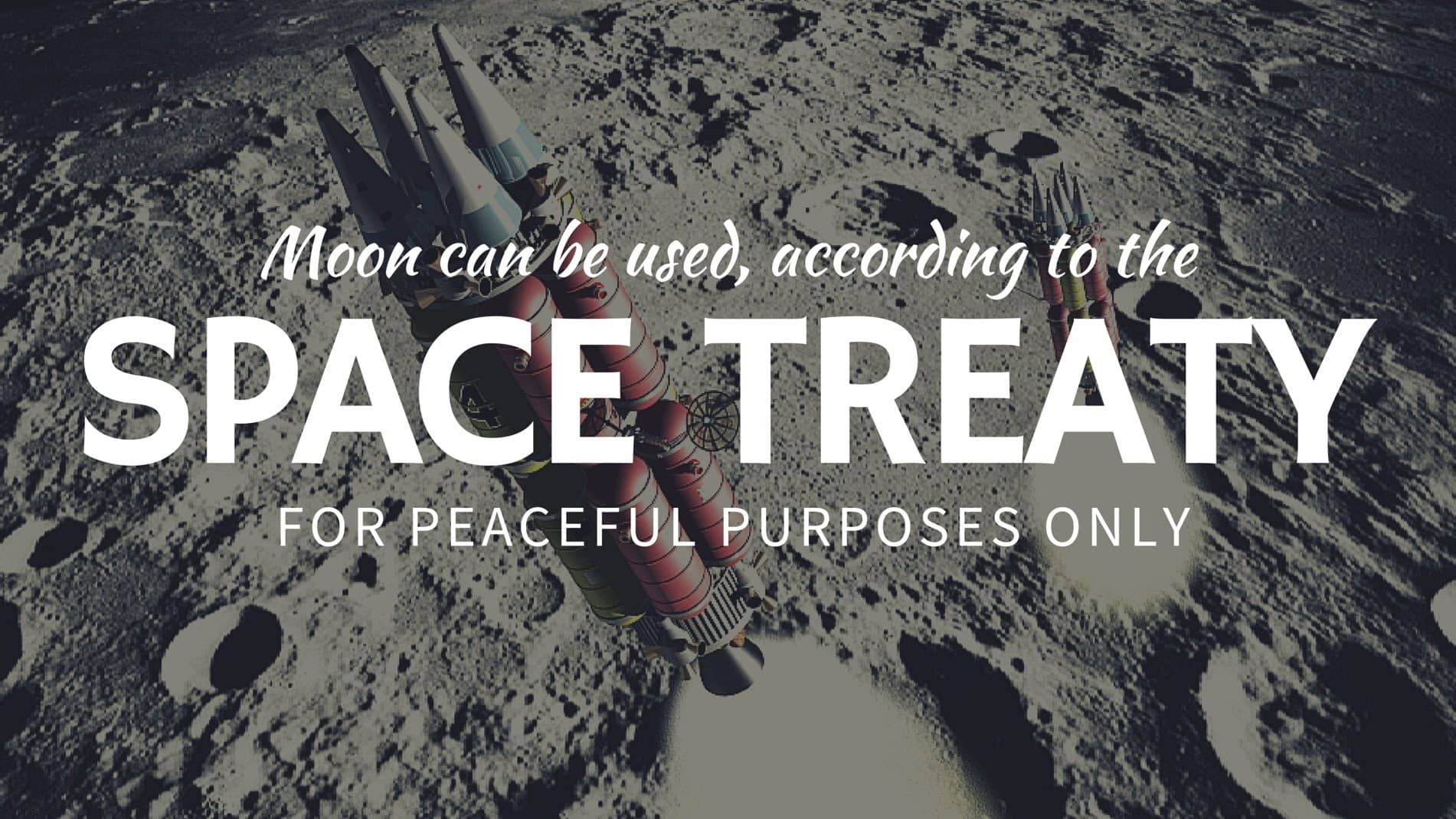 This Is The History Of The Outer Space Treaty That Governs E