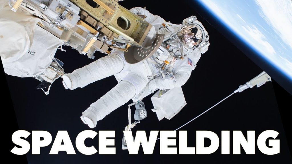 Learn Everything You Need To Know About Welding In Space